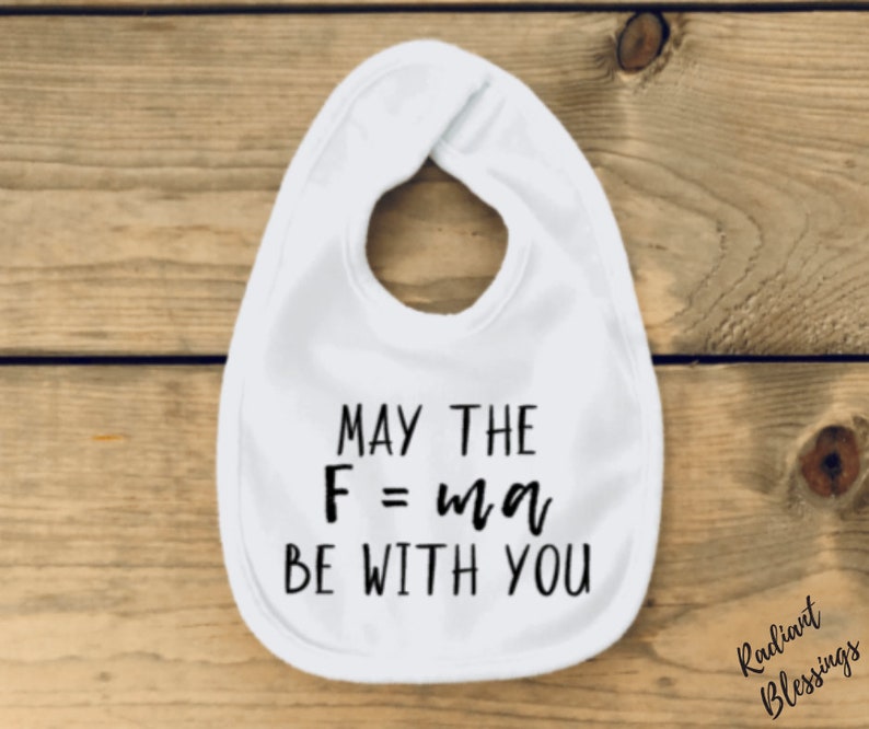 May the Fma Be With You Baby Bib / Onesie® Funny Science Pun Bib / Onesie® Star Wars Themed Bib / Onesie® Physics Pun Bib / Onesie® image 3