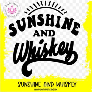Sonnenschein und Whiskey, Sonnenschein und Whiskey SVG, Sonnenschein und Whiskey Clipart Sonnenschein und Whiskey geschnitten Datei, Sonnenschein und Whiskey Geburtstag