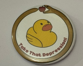 Take That Depression Button Badge Pin