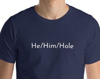 Camiseta gay de él/él/agujero/regalo para hombre gay/gay divertido/para novio/camiseta del orgullo gay/cumpleaños gay/pasivo gay