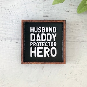 Wood Framed Miniature Sign | Farmhouse Type | Tiered Tray Décor | Handmade in U.S.A. - Husband • Daddy • Protector • Hero 5.0 (17.1k)