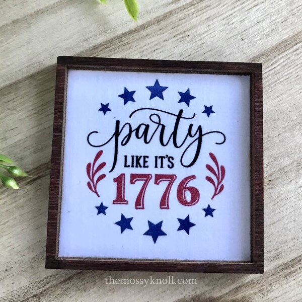 Wood Framed Miniature Sign | Farmhouse Type | Tiered Tray Décor | Handmade in U.S.A. - Party Like It's 1776