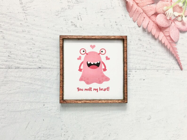 Wood Framed Miniature Sign Tiered Tray Décor Handmade in U.S.A. Ornament Option You Melt My Heart Monster Valentine's Day Card image 1