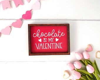 Wood Framed Miniature Sign | Tiered Tray Décor | Handmade in U.S.A. - Chocolate Is My Valentine