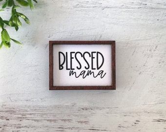 Wood Framed Miniature Sign | Farmhouse Type | Tiered Tray Décor | Handmade in U.S.A. - Blessed Mama