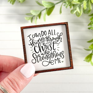 I Can Do All Things Through Christ Wood Framed Miniature Sign | Choose Your Size | Ornament + Magnet Option | Tiered Tray Décor | Handmade 5.0 (17.1k)
