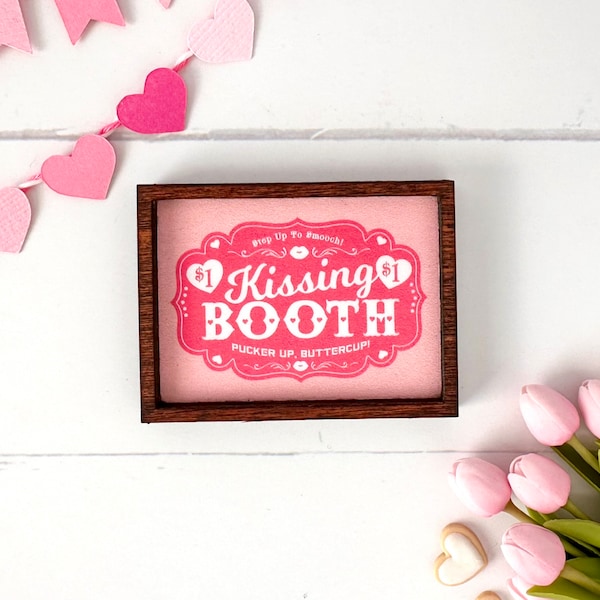 Wood Framed Miniature Sign | Tiered Tray Décor | Handmade in U.S.A. - Kissing Booth • Step Up To Smooch • Pucker Up, Buttercup!