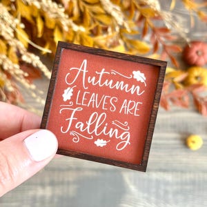 Autumn Leaves Are Falling Wood Framed Miniature Sign | Choose Your Size | Magnet + Ornament Option | Tiered Tray Décor | Handmade in USA