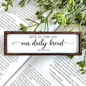 Give Us This Day Our Daily Bread Wood Framed Miniature Sign | Choose Your Size | Ornament + Magnet Option | Handmade in USA