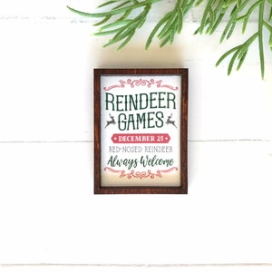 Wood Framed Miniature Sign | Farmhouse Type | Tiered Tray Décor | Handmade in U.S.A. - Reindeer Games • Red-Nosed Reindeer Always Welcome