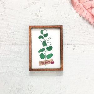 Wood Framed Miniature Sign Farmhouse Type Tiered Tray Décor Handmade in U.S.A. Be Mine Eucalyptus Branch image 1