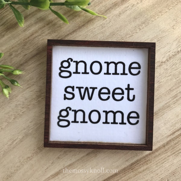 Wood Framed Miniature Sign | Farmhouse Type | Tiered Tray Décor | Handmade in U.S.A. - Gnome Sweet Gnome