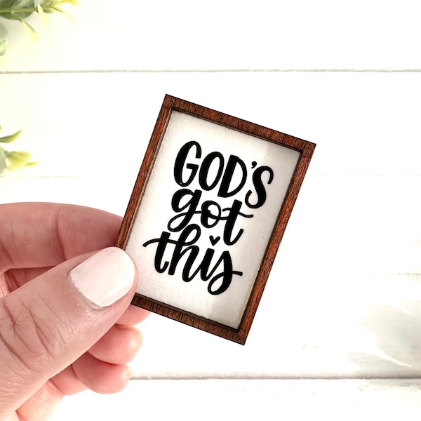 God's Got This Wood Framed Miniature Sign | Choose Your Size | Ornament + Magnet Option | Tiered Tray Décor | Handmade in USA
