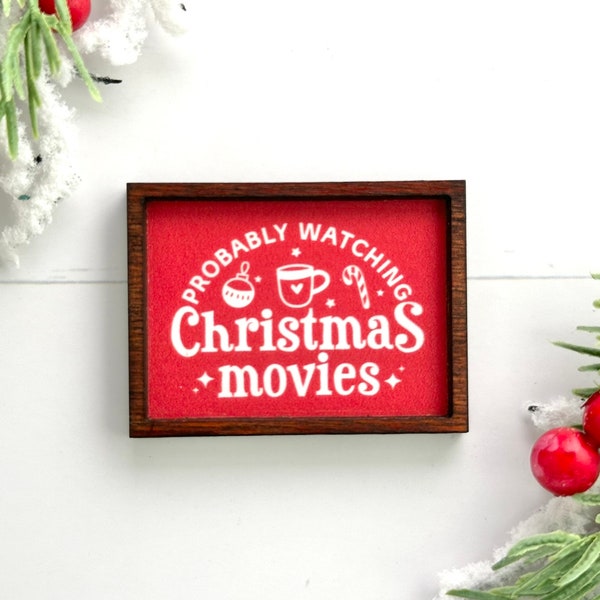 Wood Framed Miniature Sign | Farmhouse Type | Tiered Tray Décor | Handmade in U.S.A. | Ornament Option - Probably Watching Christmas Movies