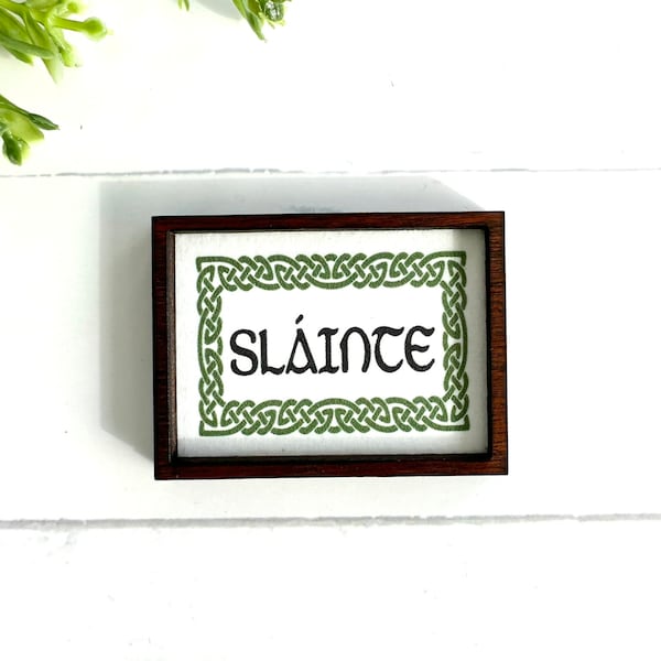 Wood Framed Miniature Sign | Farmhouse Type | Tiered Tray Décor | Handmade in U.S.A. - Slainte