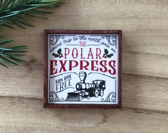Wood Framed Miniature Sign | Tiered Tray Décor | Ornament Option - The Polar Express • Round Trip To The North Pole • Kids Ride Free