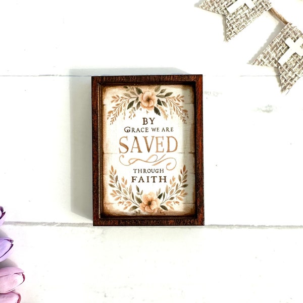 Wood Framed Miniature Sign | Farmhouse Type | Tiered Tray Décor | Handmade in U.S.A. - By Grace We Are Saved