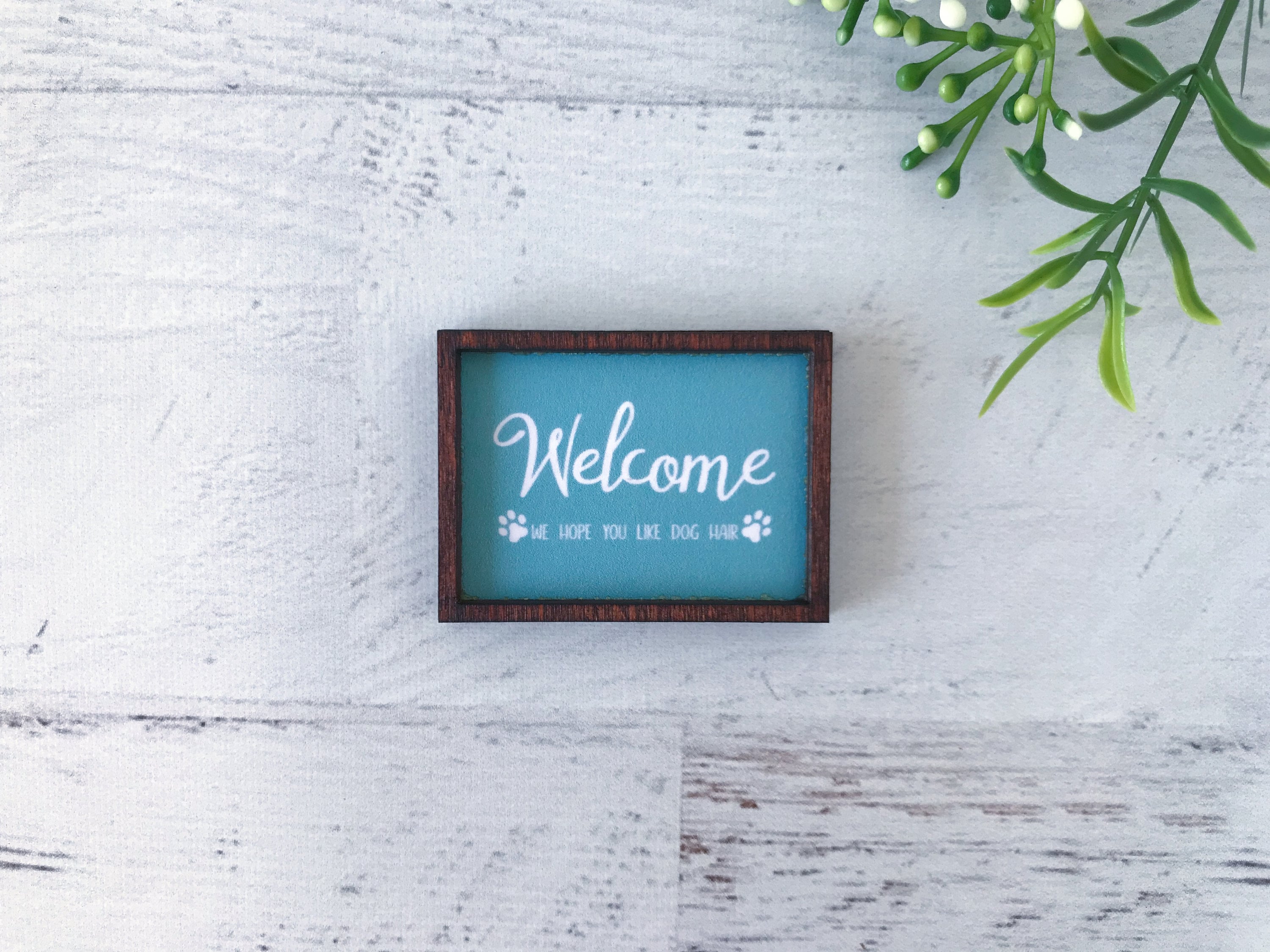 Wood Framed Miniature Sign | Farmhouse Type | Tiered Tray Décor | Handmade in U.S.A. - Welcome • We Hope You Like Dog Hair