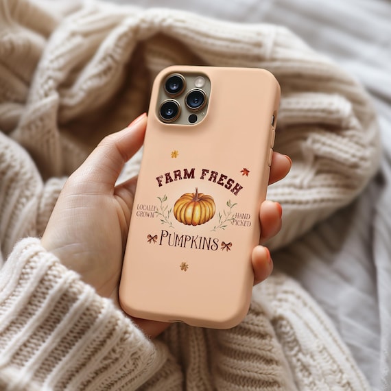 Farm Fresh Pumpkin Phone Case iPhone 18 17e 17 16e 16 15 14 13 12 MagSafe Samsung Galaxy S26 S25 S24 S23 S22 S21 Google Pixel 11 Fall gift