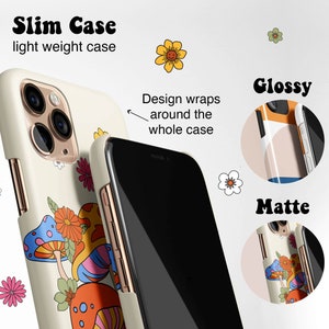 May include: A white phone case with a psychedelic mushroom and flower design. The case is available in both glossy and matte finishes. The text "Slim Case" and "light weight case" is displayed at the top of the image. The text "Design wraps around the whole case" is displayed in the upper right corner of the image.