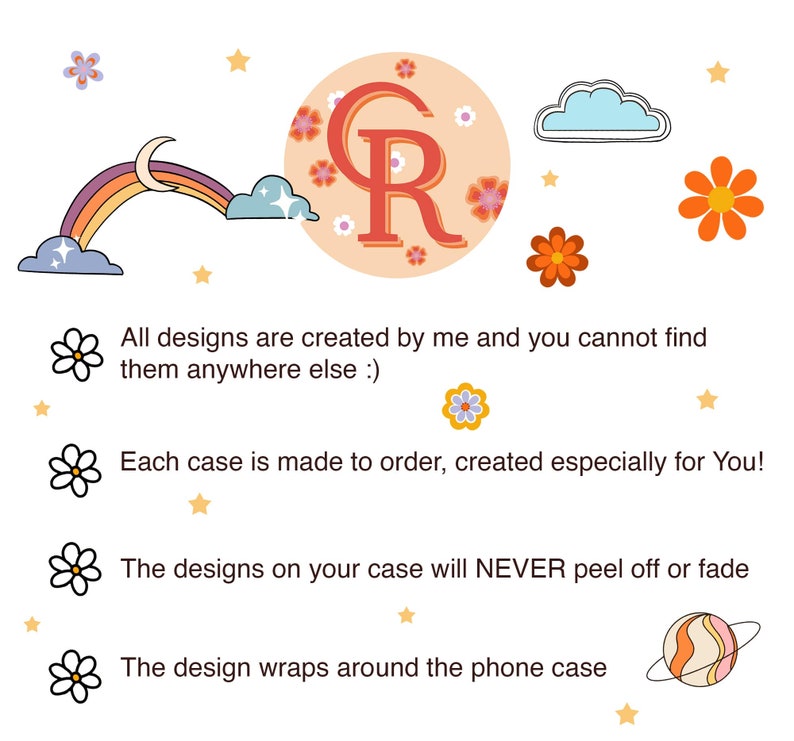 May include: A colorful illustration of a rainbow, a crescent moon, and a cloud with stars. The illustration is on a white background with the text "All designs are created by me and you cannot find them anywhere else :) Each case is made to order, created especially for You! The designs on your case will NEVER peel off or fade The design wraps around the phone case".