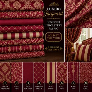 May include: A stack of red and gold jacquard upholstery fabric rolls. The image showcases eight elegant patterns, including damask, floral vine, solid burgundy, diamond trellis, wide stripe, scroll vine, royal urn, and mini scroll designs. The text reads "Luxury Jacquard, Designer Upholstery Fabric, Sold by the Yard."
