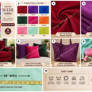 May include: A collection of micro suede fabric in nine colors including dark red, purple, royal blue, hunter green, fuchsia, orange, pink, mint, and lime. The fabric is 58 inches wide, sold by the yard, and features care instructions for machine washing.