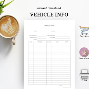 May include: Printable vehicle information log with sections for make, model, purchase date, purchase price, license plate, VIN number, date, service, mileage, shop, cost, and total. The printable log is designed for tracking vehicle maintenance and expenses.