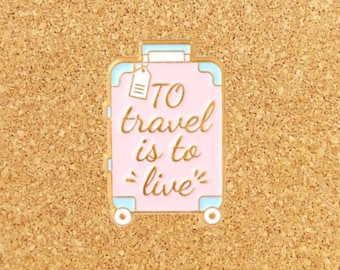 To Travel Is To Live Enamel Pins | Cute Enamel Pin