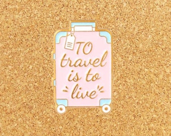 To Travel Is To Live Enamel Pins | Cute Enamel Pin