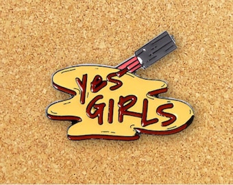 Yes Girl Enamel Pin | Funny Enamel Pin