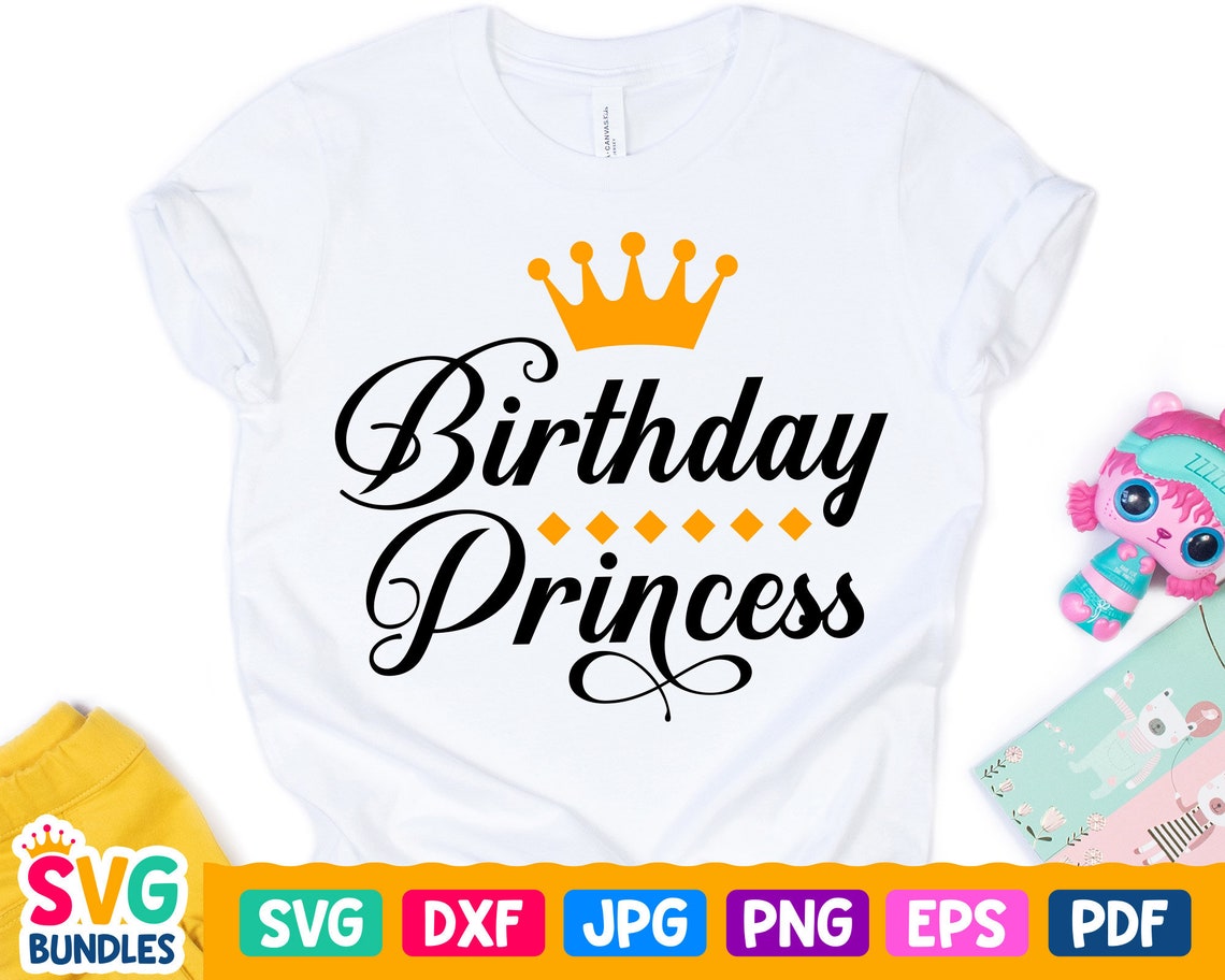 Birthday Princess Svg Birthday Girl's Shirt Svg Birthday  Etsy