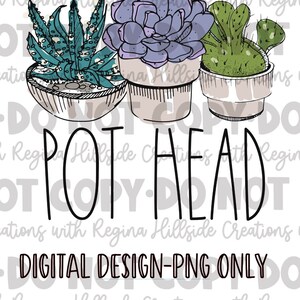 May include: A digital design featuring three potted succulents with the text "POT HEAD" in black lettering. The succulents are a green cactus, a purple succulent, and a green succulent with white stripes. The pots are all different colors and styles.