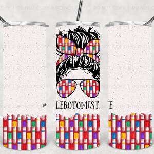 20 oz stainless steel tumbler—Phlebotomist Life Messy Bun