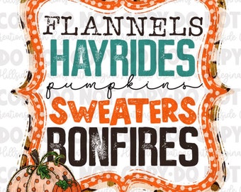 Flannels, Hayrides, Pumpkins, Sweaters, Bonfires Fall Sublimation Transfer