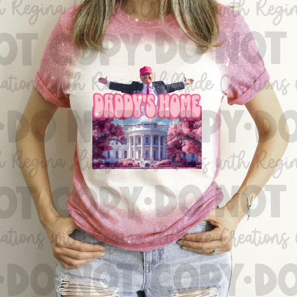 Bleached Tee-Patriotic/President—Daddy's Home--President, Trump, America, USA, Trump Shirt