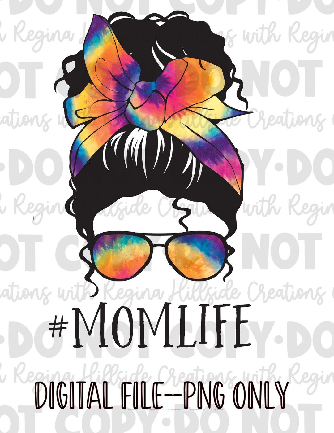 Tie Dye Mom Life Messy Bun Digital Download--png, Mama Design, Messy ...