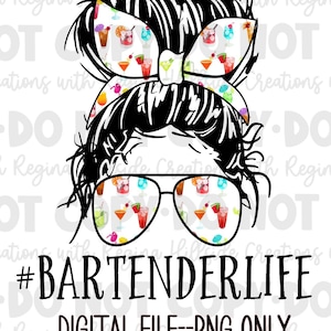 Bartender Life Messy Bun Digital Download--PNG, Bowling, Messy Bun Life, Sublimação, DTF, Bartender, Bartender Life, Bartending