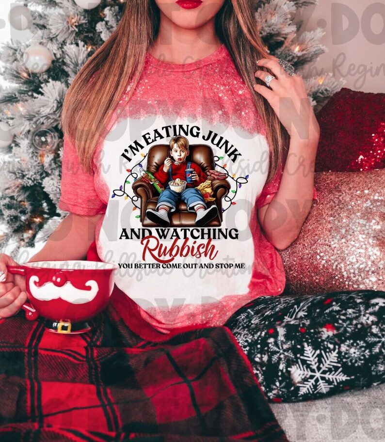 Bleached Christmas Teei'm Eating Junk and Watching Rubbish, You Better