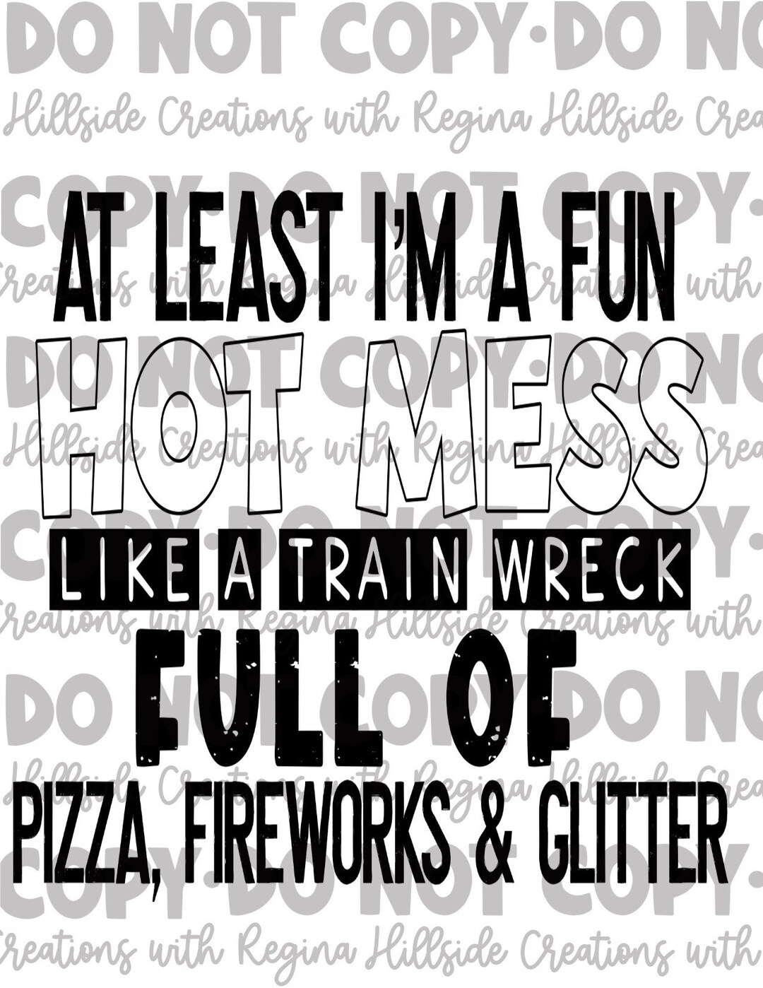 At Least I'm A Fun Hot Mess Ready to Print Transfer - Etsy