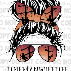 Lineman Wife Life Messy Bun Sublimation Transfer