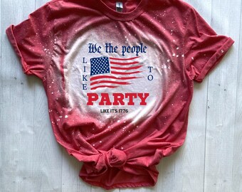 Blekt t-shirt - Vi folket gillar att festa som om det vore 1776 års flagga