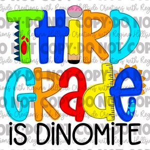Third Grade Is Dinomite Back to School, Dinosaurs Sublimation Transfer