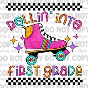 Rollin Into First Grade Roller Skates Sublimation Transfer