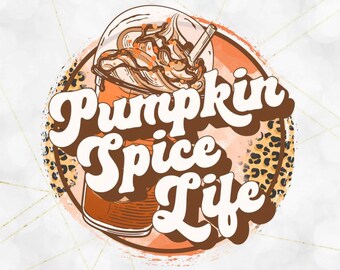 May include: A retro-style graphic featuring a pumpkin spice latte with whipped cream and a cinnamon stick. The words "Pumpkin Spice Life" are written in a bold, vintage font, set against a leopard print and orange background.