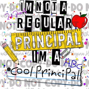 I’m Not a Regular Principal, I’m a Cool Principal sublimation Transfer
