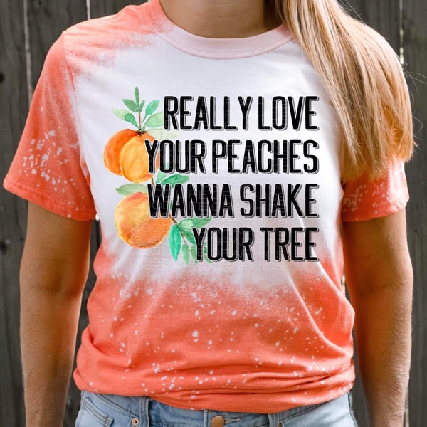 Really Love Your Peaches Shirt Etsy