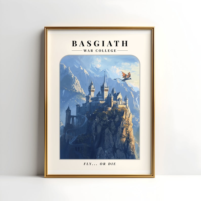 May include: A gold framed poster with a fantasy illustration of a castle on a mountaintop with a dragon flying overhead. The poster has the text "Basgiath - War College" and "Fly... or Die" at the top and bottom.