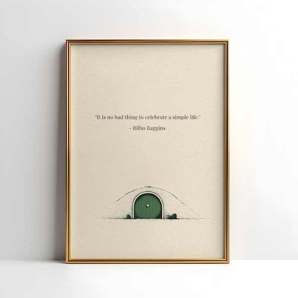 Poster fisico con citazione di Bilbo Baggins / Idee regalo a tema Il Signore degli Anelli / Non è una brutta cosa celebrare una vita semplice