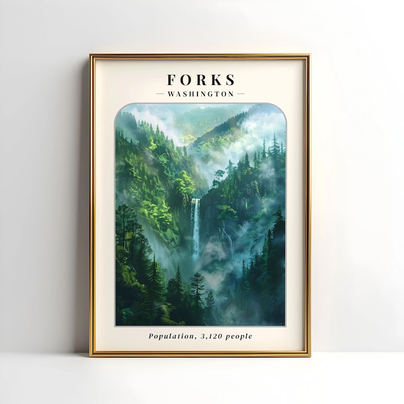 May include: A framed print with a scenic image of a waterfall in a lush green forest with fog. The text "FORKS - WASHINGTON -" and "Population, 3,120 people" is printed below the image.